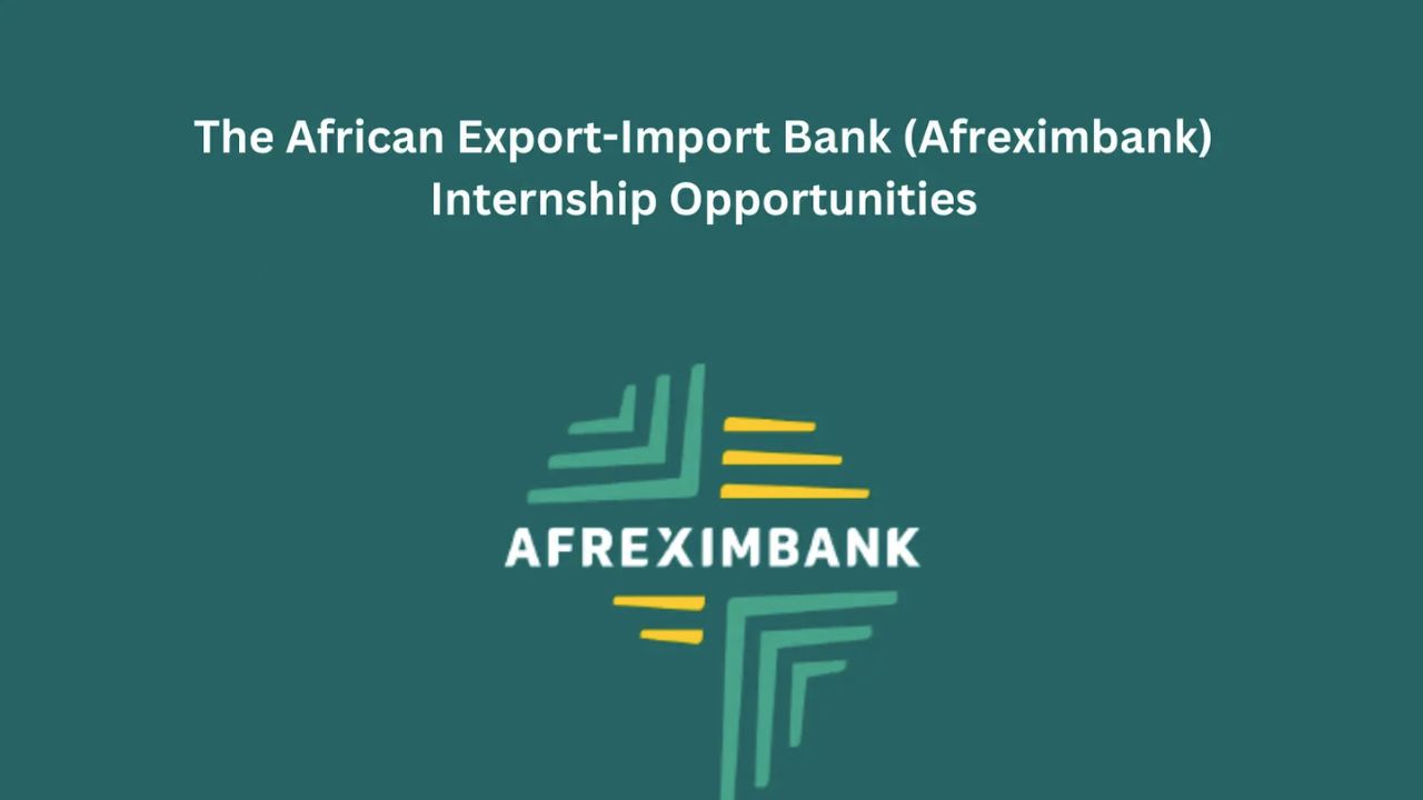 Start Now and Apply To the Afreximbank Internship 2025